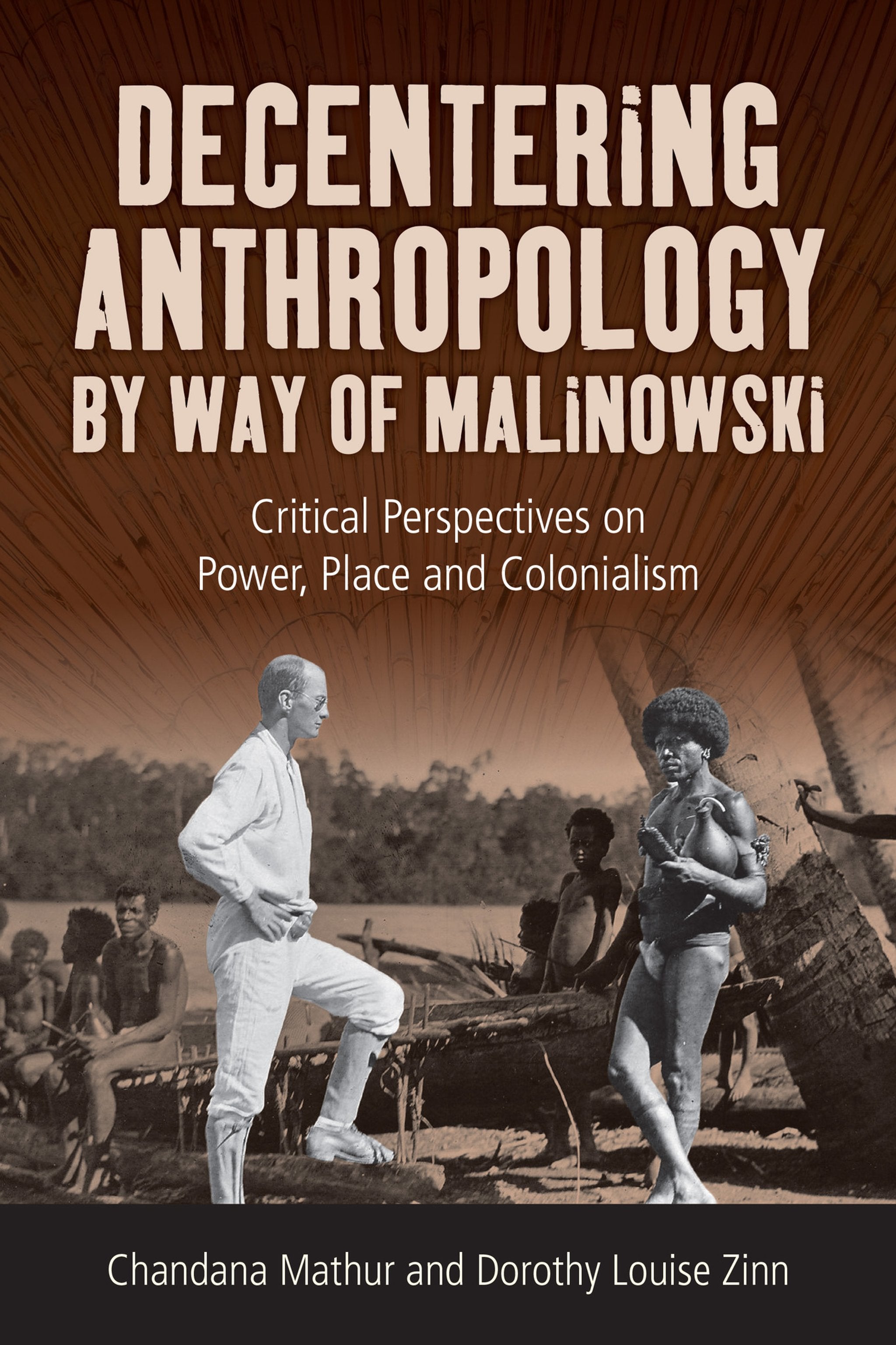 Cover image for Decentering Anthropology by Way of Malinowski ISBN 9781836954767